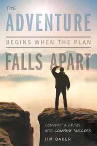 The Adventure Begins When the Plan Falls Apart