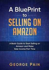 A BluePrint to Selling on Amazon