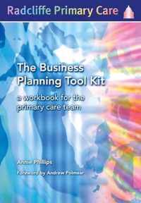 The Business Planning Tool Kit: A Workbook for the Primary Care Team