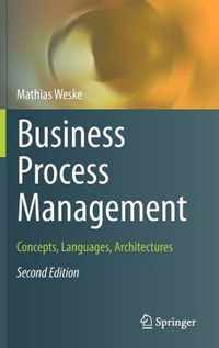 Business Process Management: Concepts, Languages, Architectures