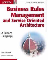 Business Rules Management and Service Oriented Architecture