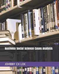 Business Social Science Cases Analysis