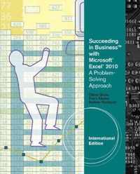 Succeeding in Business with Microsoft (R) Excel (R) 2010