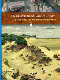 `Een eersteklas landschap'. De teloorgang van natuurmonument De Beer