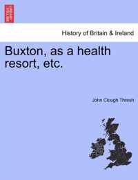 Buxton, as a Health Resort, Etc.