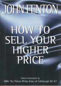 How to Sell Your Higher Price