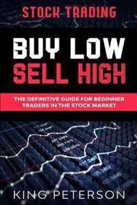 Stock Trading: BUY LOW SELL HIGH