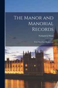 The Manor and Manorial Records