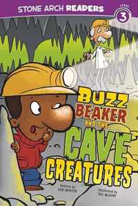 Buzz Beaker and the Cave Creatures