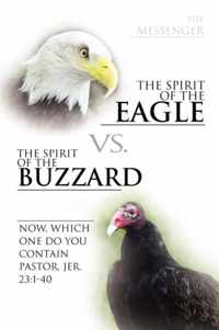 The Spirit of the Eagle vs. the Spirit of the Buzzard