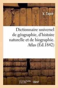 Dictionnaire Universel de Geographie, d'Histoire Naturelle Et de Biographie. Atlas