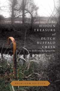 The Hidden Treasure of Dutch Buffalo Creek - Heirloom Edition