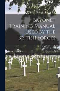 Bayonet Training Manual Used by the British Forces