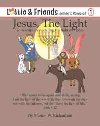 Jesus, The Light: with scripture declaring His light and glory