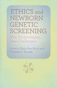 Ethics and Newborn Genetic Screening - New Technologies, New Challenges