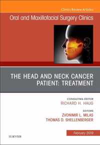 The Head and Neck Cancer Patient: Neoplasm Management, An Issue of Oral and Maxillofacial Surgery Clinics of North America