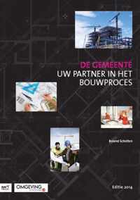 De gemeente, uw partner in het bouwproces - Roland Scholten - Paperback (9789462450080)