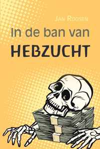 In de ban van hebzucht