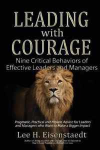 Leading With Courage: Nine Critical Behaviors of Effective Leaders and Managers