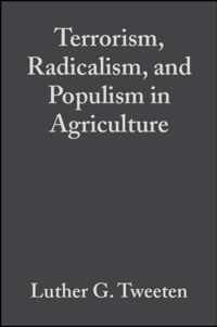 Terrorism, Radicalism, and Populism in Agriculture