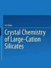 Crystal Chemistry of Large-cation Silicates / Kristallokhimiya Silikatov S Krupnymi Kationami