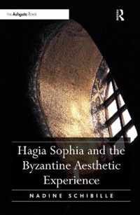 Hagia Sophia and the Byzantine Aesthetic Experience