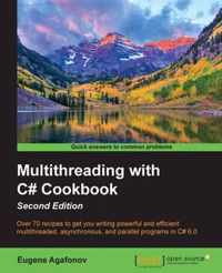 Multithreading with C# Cookbook -