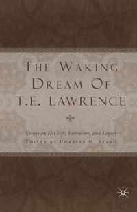 The Waking Dream of T.E. Lawrence