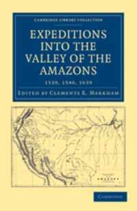 Expeditions into the Valley of the Amazons, 1539, 1540, 1639