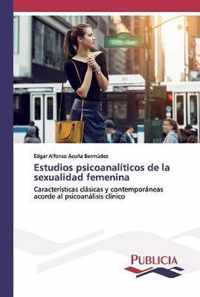 Estudios psicoanaliticos de la sexualidad femenina