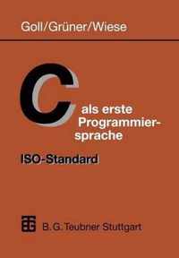 C ALS Erste Programmiersprache