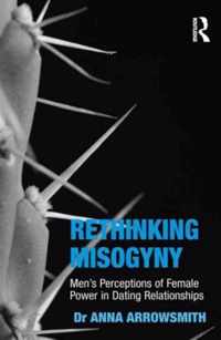 Rethinking Misogyny: Men's Perceptions of Female Power in Dating Relationships