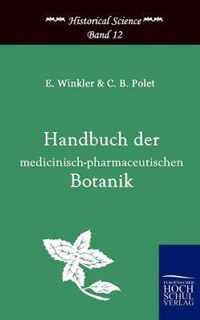 Handbuch der medicinisch-pharmazeutischen Botanik