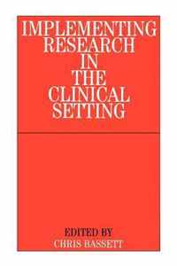 Implementing Research in the Clinical Setting