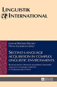 Second language acquisition in complex linguistic environments