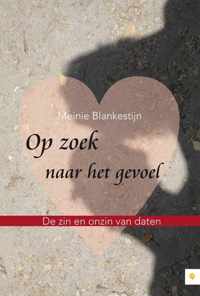 Op Zoek Naar Het Gevoel