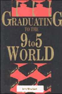 Graduating to the 9-5 World