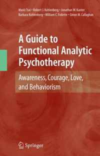 A Guide to Functional Analytic Psychotherapy