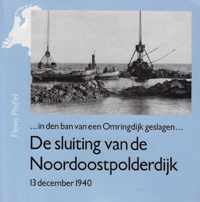 De sluiting van de Noordoostpolderdijk 13 december 1940