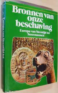 6 - Bronnen van onze beschaving - Europa van Steentijd tot Noormannen