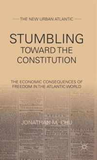 Stumbling Towards the Constitution