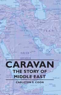 Caravan - The Story Of Middle East