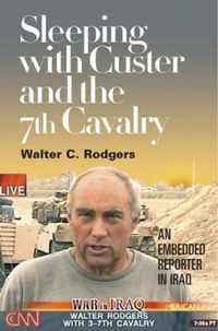 Sleeping with Custer and the 7th Cavalry