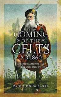 The Coming of the Celts, AD 1860