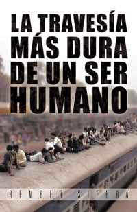 La travesía más dura de un ser humano