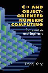 C++ and Object-Oriented Numeric Computing for Scientists and Engineers