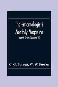 The Entomologist'S Monthly Magazine; Second Series (Volume Vi)