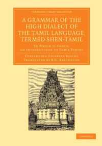 A Grammar of the High Dialect of the Tamil Language, Termed Shen-tamil