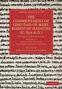 The Commentaries of Isho'dad of Merv, Bishop of Hadatha (C. 850 A.d.)