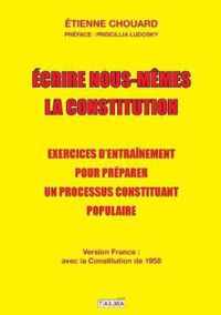 Ecrire nous-memes la Constitution (version France)